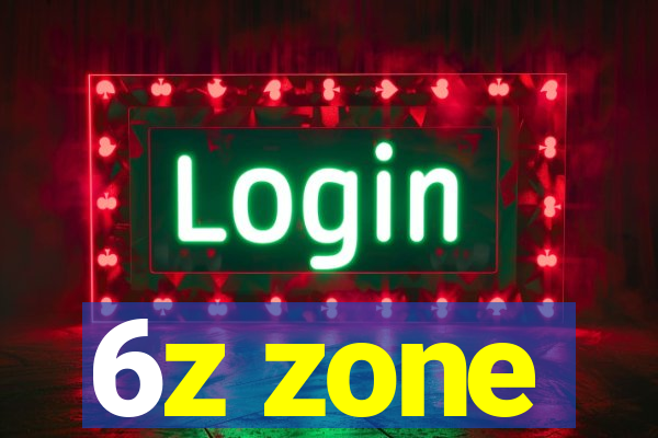 6z zone